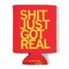 Shit Just Got Real Can Cooler - Red -Raygunsite Store 1158 54d53afbad0ef8.50206345 shit real red koozie 1024x1024 large 185a272c 2d9c 4f11 b2d1 f6c11f9f95e7