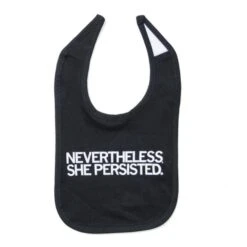 Nevertheless, She Persisted Bib