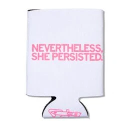 Nevertheless, She Persisted Can Cooler
