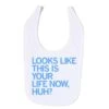 This Is Your Life Now Bib -Raygunsite Store 13833 58ffade549b2e2.16342158 your life now bib large b0dff656 c500 48a2 a7c6 5f2a78dbf8f2