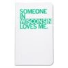 Someone Loves Me WI Notebook -Raygunsite Store 18413 5aa2c36a59b763.31023227 someonelovesmeWI.notebook large b62791d8 88b6 4edb 8ac3 eccae9663ae4