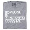 Someone Loves Me MN (R) -Raygunsite Store 18423 5aa2b6249e3111.98249695 someonelovesmeMN.folded large b5242de6 ccbd 4136 88bd 39f45ec2846d