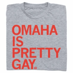 Omaha Is Pretty Gay