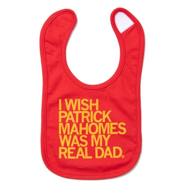 Wish Patrick Mahomes Was My Dad Bib 3 Wish Patrick Mahomes Was My Dad Bib