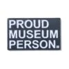 Proud Museum Person Enamel Pin -Raygunsite Store 22152 5bf495f2a0c4d5.37898606 proudmuseumperson.pin .front large a86e783b b53e 437d 9aae 58c1fd4fafed