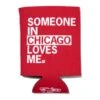Someone Loves Me CHI Can Cooler 1 Someone Loves Me CHI Can Cooler -Raygunsite Store 25502 5cf027474654c1.59281082 someonelovesmechicago.cancooler large 071bf65e 49ac 4c1b be97 7ce352615ef9