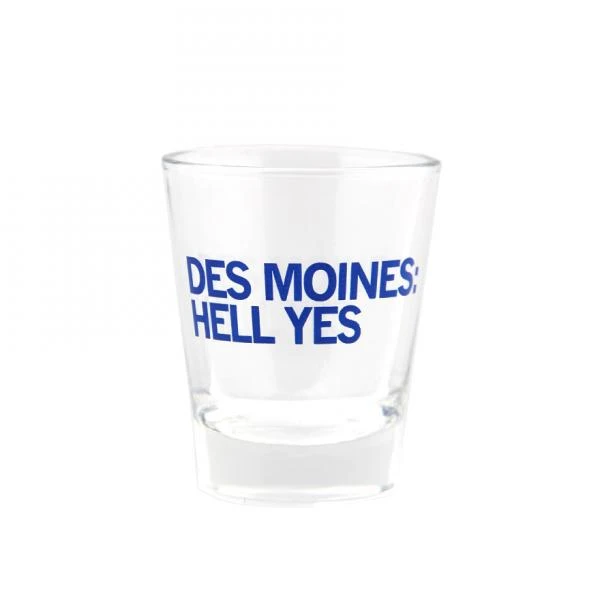 Des Moines: Hell Yes Shot Glass 3 Des Moines: Hell Yes Shot Glass