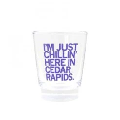 Chillin' In Cedar Rapids Shot Glass