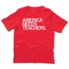 America Needs Teachers Kids Red -Raygunsite Store ANTeachers.Red .kids