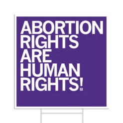 Abortion Rights Are Human Rights Yard Sign