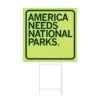 America Needs National Parks Yard Sign -Raygunsite Store America Needs National Parks yard sign