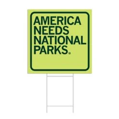 America Needs National Parks Yard Sign