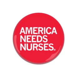 America Needs Nurses Button