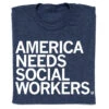 America Needs Social Workers 2 America Needs Social Workers -Raygunsite Store AmericasNeedsSocialWorkers Folded