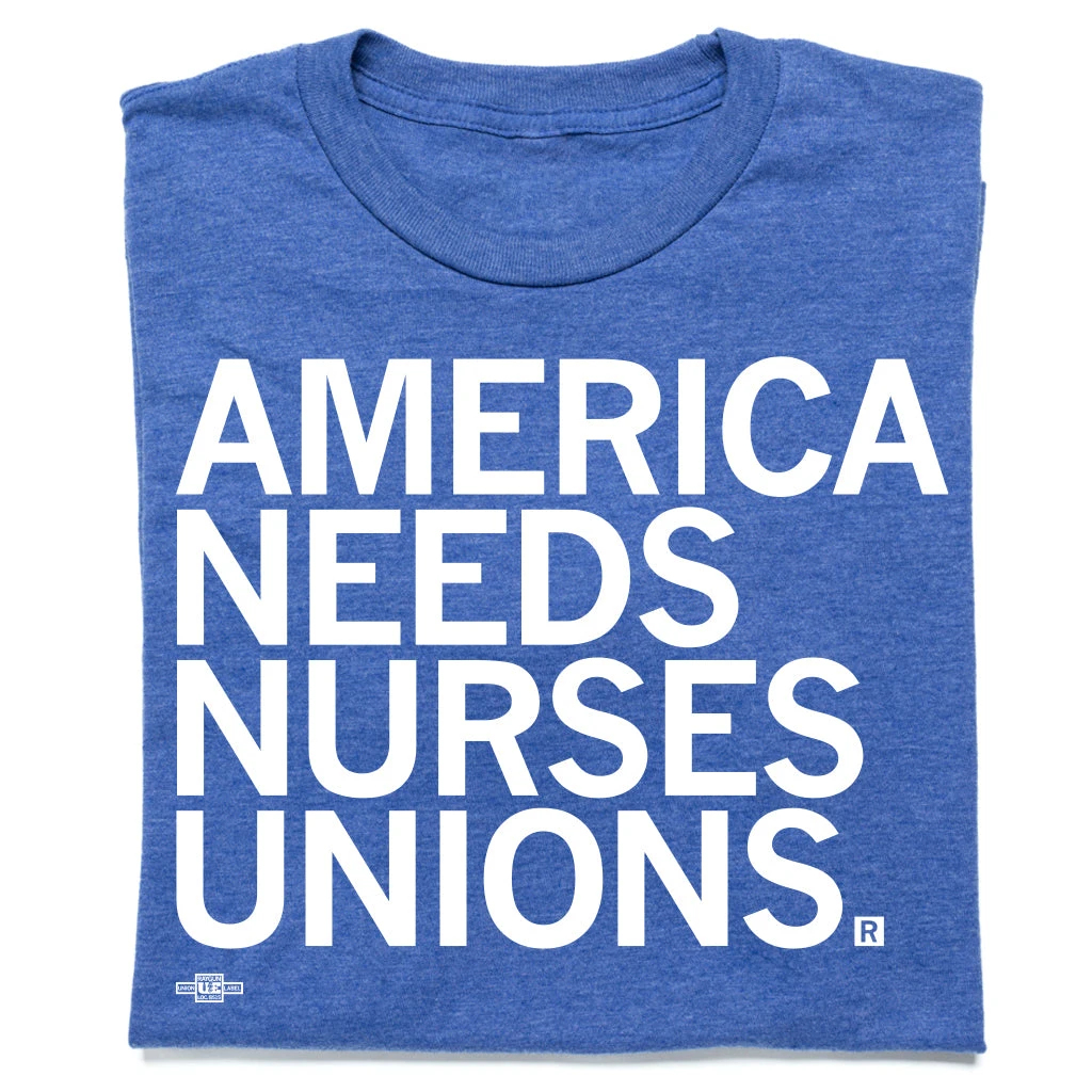 America Needs Nurses Unions 3 America Needs Nurses Unions