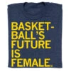 Basketball’s Future Is Female Navy -Raygunsite Store Basketball s Future is Female fever folded