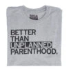 Unplanned Parenthood -Raygunsite Store BetterThanUnplannedParenthood Std Folded