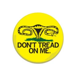 Don't Tread On Me Uterus Button
