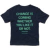 Change Is Coming Kids -Raygunsite Store ChangeIsComing.Greta .KidsShirt
