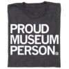 Proud Museum Person Charcoal 2 Proud Museum Person Charcoal -Raygunsite Store Charcoal ProudMuseumPerson Folded