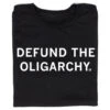 Defund The Oligarchy -Raygunsite Store Defund The Oligarchy Folded