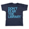 Don't Fear The Library Kids 2 Don't Fear The Library Kids -Raygunsite Store Don tFeartheLibraryRAYGUNkids