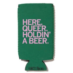 Here Queer Holdin' A Beer Slim Can Cooler