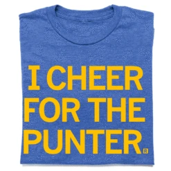I Cheer For The Punter (Pick A Color)