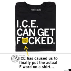 ICE Can Get F-ed -Raygunsite Store ICEcangetf edshirtpost