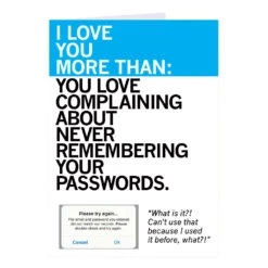 Love You More Than Remembering Passwords Greeting Card