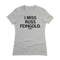 I Miss Russ Feingold (R) -Raygunsite Store IMissRussFeingoldSnug