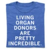 Living Organ Donors Are Pretty Incredible -Raygunsite Store LivingOrganDonorsarePretyIncredibleRAYGUNFolded