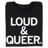 Loud & Queer -Raygunsite Store Lord Queer Folded
