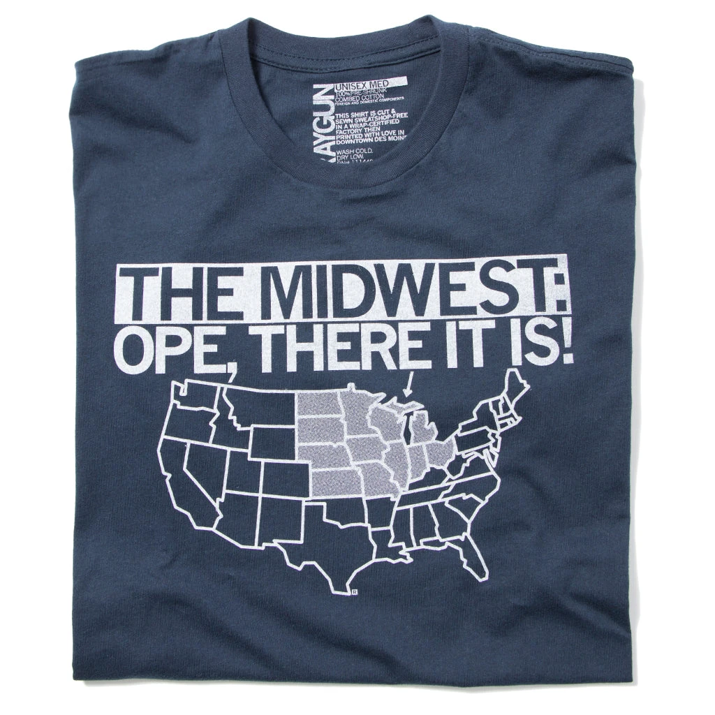 The Midwest: Ope There It Is! 3 The Midwest: Ope There It Is!