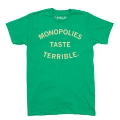 Monopolies Taste Terrible -Raygunsite Store Monopolies Taste Terrible flat