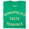 Monopolies Taste Terrible -Raygunsite Store Monopolies Taste Terrible folded