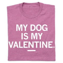 My Dog Is My Valentine
