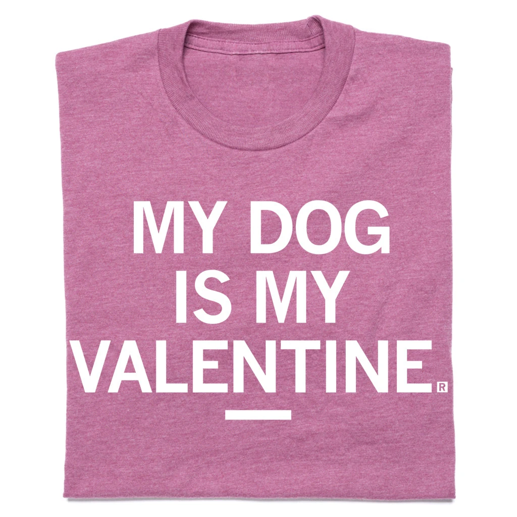 My Dog Is My Valentine 3 My Dog Is My Valentine