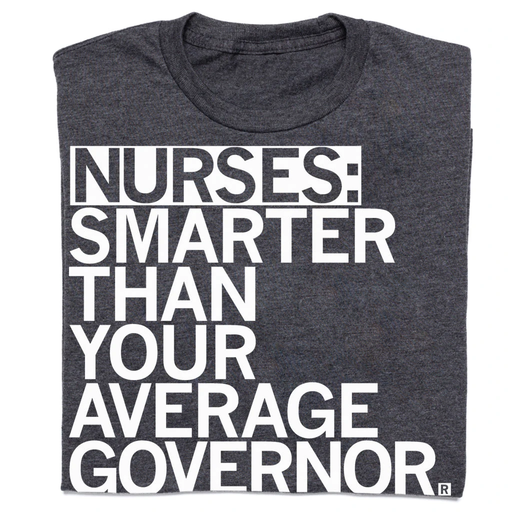 Nurses: Smarter Than Your Average Governor 3 Nurses: Smarter Than Your Average Governor