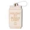 Holiday By Busch Light Ornament -Raygunsite Store Ornaments 2022 5