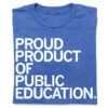 Proud Product Of Public Education -Raygunsite Store ProudProductofPublicEducationRAYGUNFolded