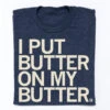 Butter On My Butter -Raygunsite Store RAYGUN IPUTBUTTERONMYBUTTER FOLDED