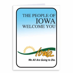 Iowa: We All Are Going To Die Greeting Card