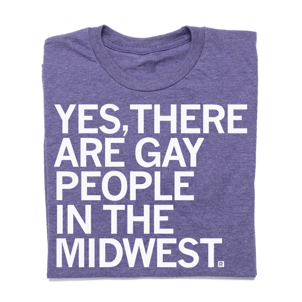 The Midwest Has Gay People (R) 3 The Midwest Has Gay People (R)