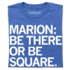 Marion Be There Or Be Square -Raygunsite Store RAYGUN MarionBeThereorBeSquare Folded
