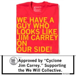 We Have A Guy Who Looks Like Jim Carrey -Raygunsite Store RAYGUNCycloneJimCarreyShirtPost1