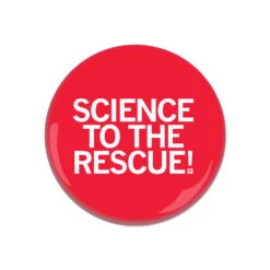 Science To The Rescue Button