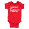 Someone Loves Me Davenport Onesie -Raygunsite Store Someone in Davenport Loves Me bib