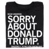 Sorry About Donald Trump -Raygunsite Store SorryAboutDonaldTrump Folded