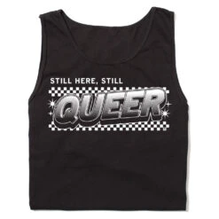 Still Here Still Queer Tank Top